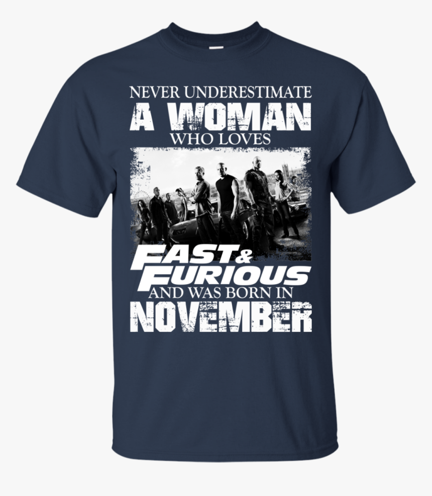Never Underestimate A Woman Who Loves Fast And Furious - Active Shirt, HD Png Download