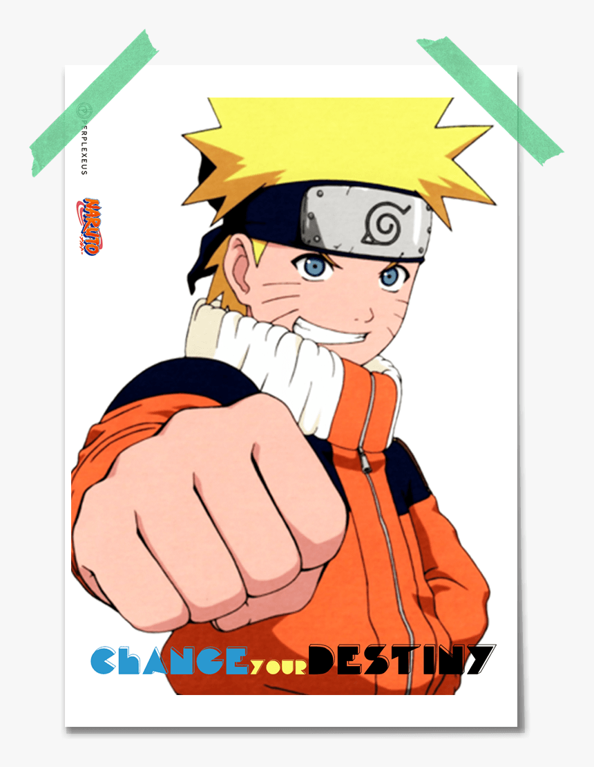 Naruto Change Your Destiny Bro Fist With A Smirk Poster - Naruto Fist, HD Png Download