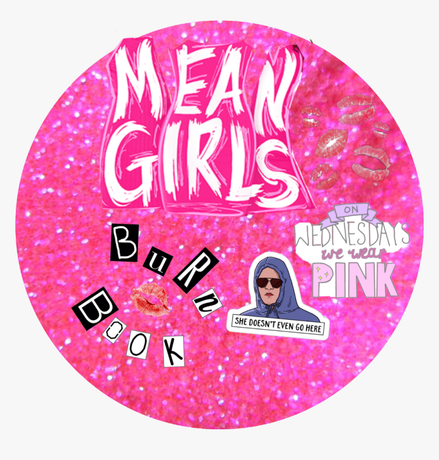#meangirls Who Loves Mean Girls As Much As Me #freetoedit, HD Png Download