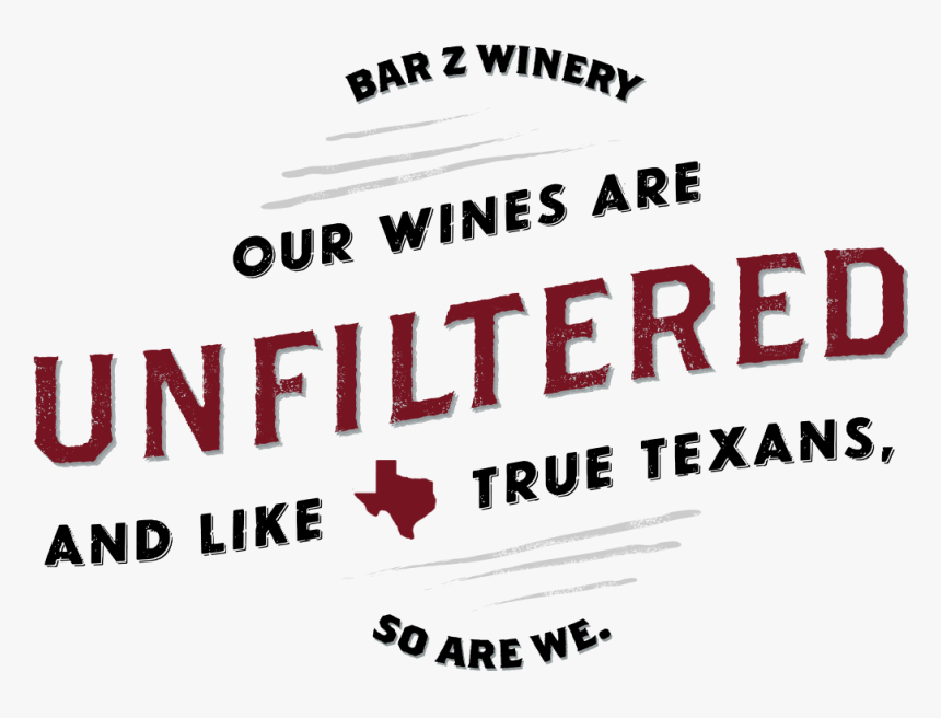 Our Wines Are Unfiltered And Like True Texans, So Are - Illustration, HD Png Download