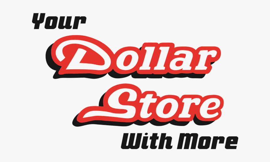 Your Dollar Store With More, HD Png Download