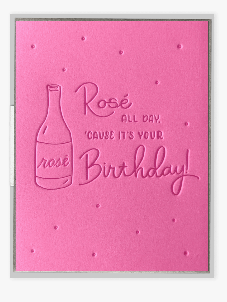 Rosé All Day Birthday Letterpress Greeting Card, HD Png Download