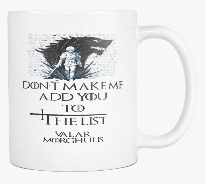 Game Of Thrones Mug, Valar Morghulis, Arya Stark, House - Got Mug, HD Png Download
