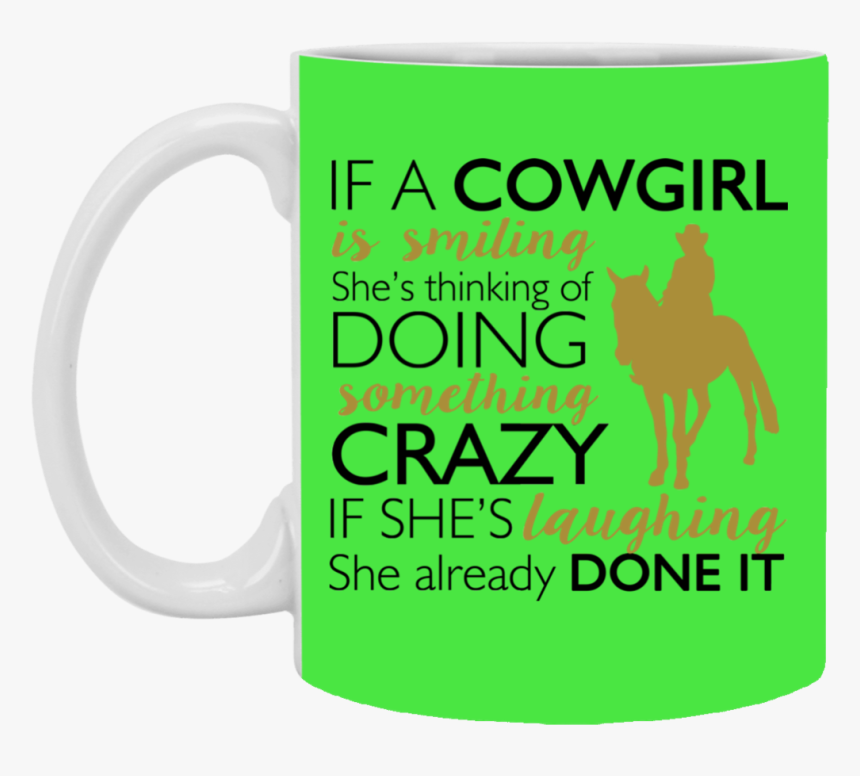 If A Cowgirl Is Smiling Mugs - Mug, HD Png Download