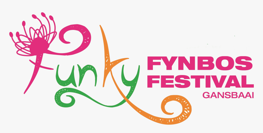 The Funky Fynbos Festival Is A Combination Of The Best - Calligraphy, HD Png Download