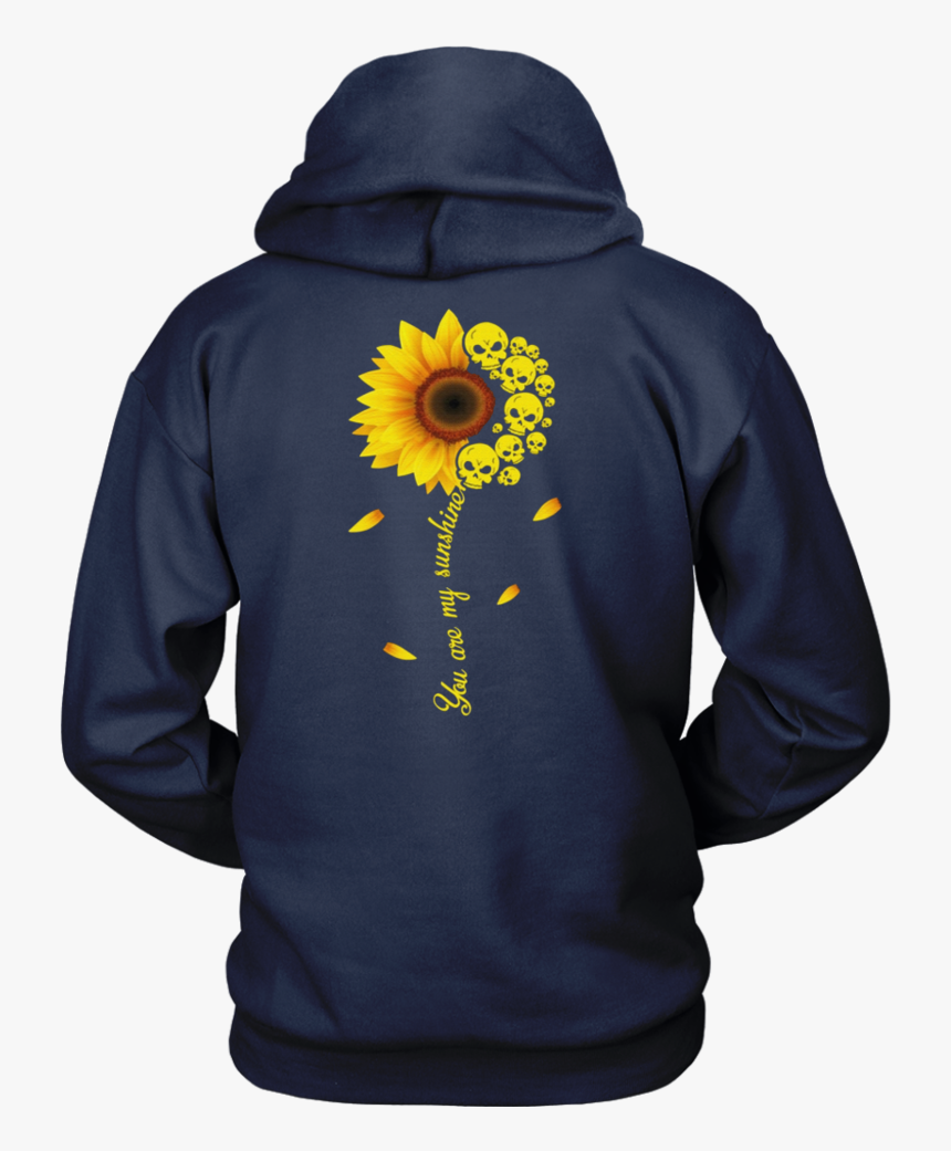 You Are My Sunshine Shirt Sunflower And Skull - Hoodie Lifes Greatest Lessons Are Learned Through Pain, HD Png Download