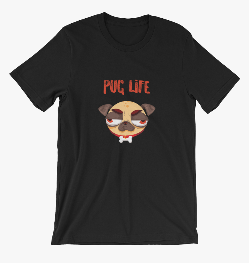 Pug Life Pug Unisex T Shirt T Shirt Zazuze 
 Class - Mercy Me Shirts, HD Png Download