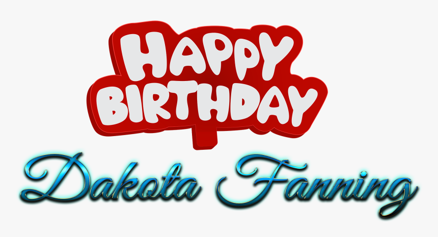 Dakota Fanning Happy Birthday Name Png - Calligraphy, Transparent Png