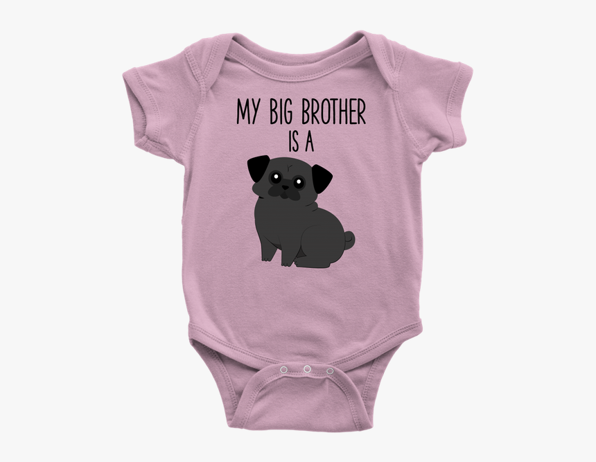 My Big Brother Is A Black Pug Baby Onesie, Dog Newborn - Infant Bodysuit, HD Png Download