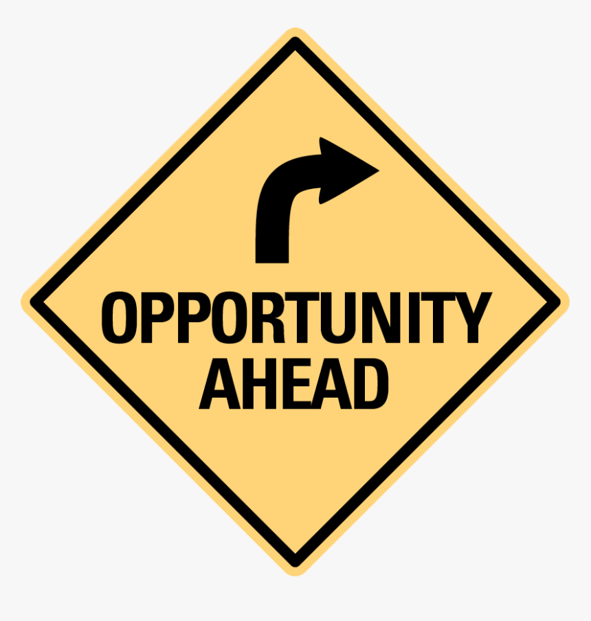 Opportunity Ahead Sign Png, Transparent Png