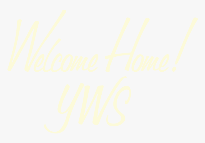 Welcome Home For The Holidays - Calligraphy, HD Png Download