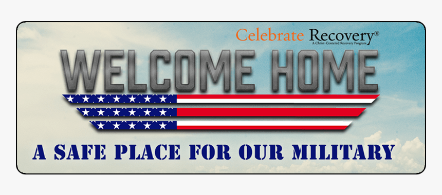 Celebrate Recovery Welcome Home, HD Png Download