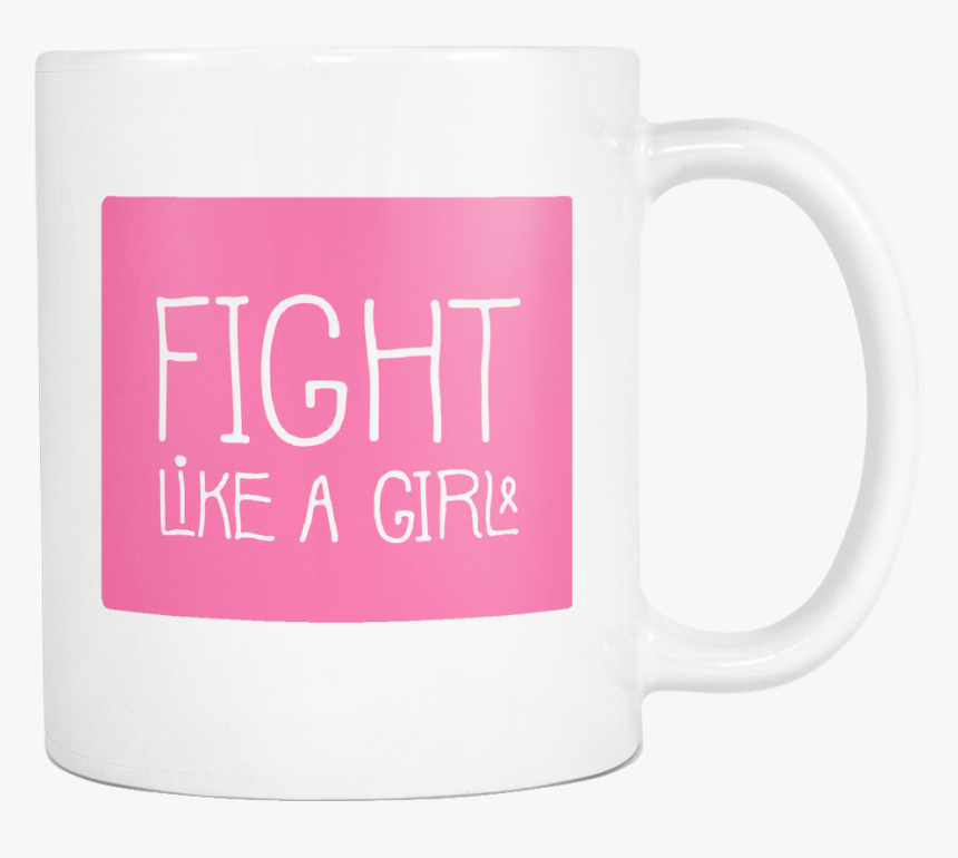 Fight Like A Girl Mug - Coffee Cup, HD Png Download