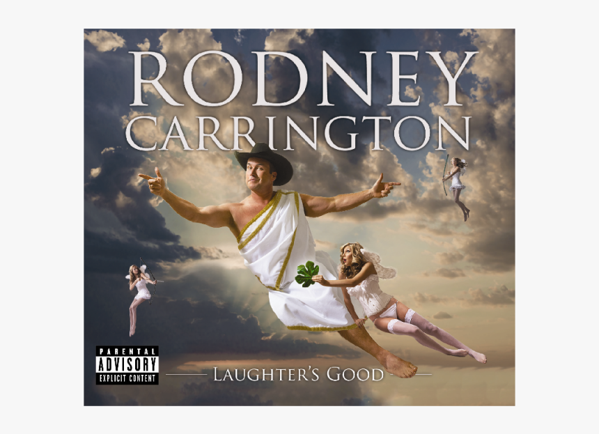 Rodney Carrington Cd- Laughter S Good - Rodney Carrington Laughter's Good, HD Png Download