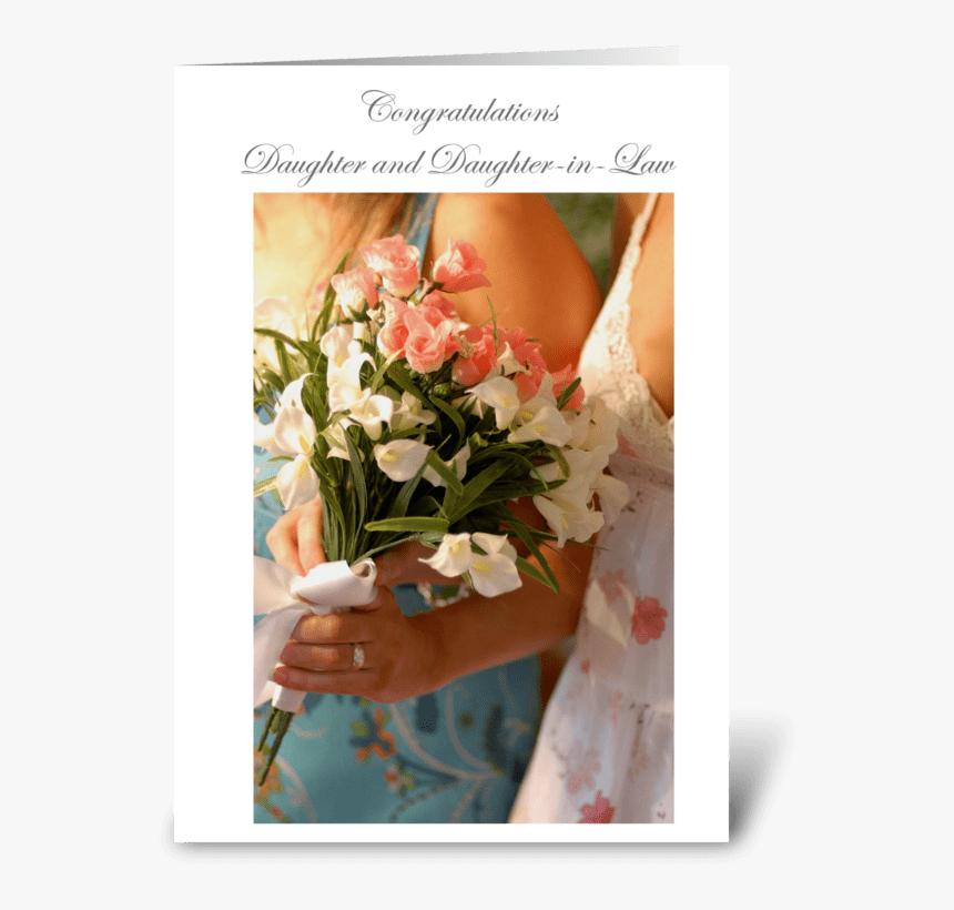 Congratulations Daughter & Daught In Law Greeting Card - Bouquet, HD Png Download
