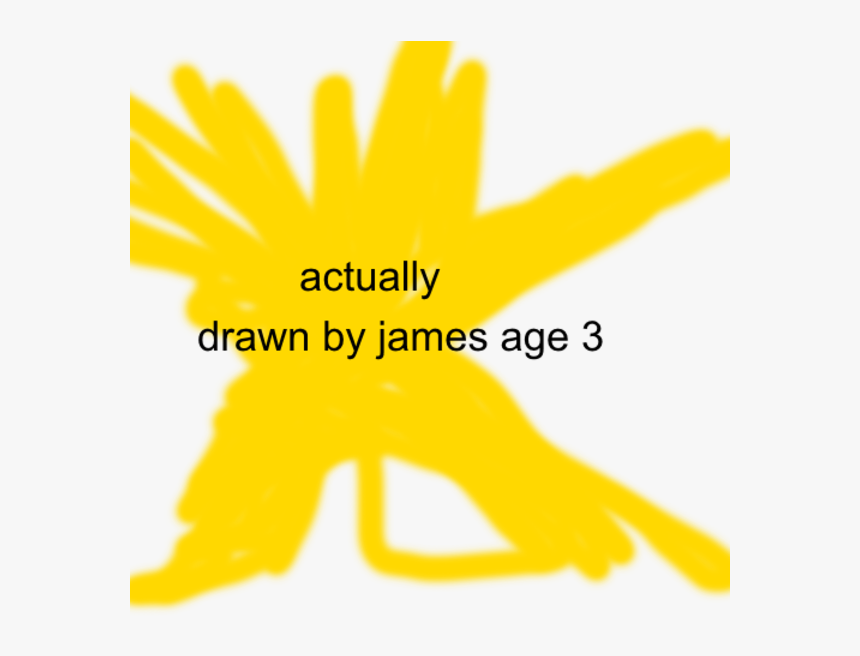 Actually Drawn By James Age 3 Text Yellow Font Line, HD Png Download
