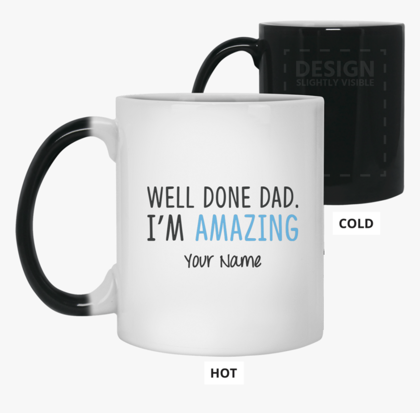 Well Done Dad I M Amazing Father S Day 11 Oz - Anime Cups, HD Png Download