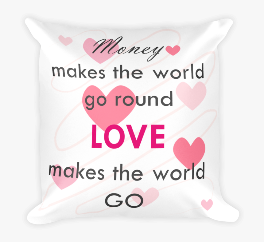 Money Makes World Go Round Quote Pillow Money Makes - Sneaker Wars, HD Png Download