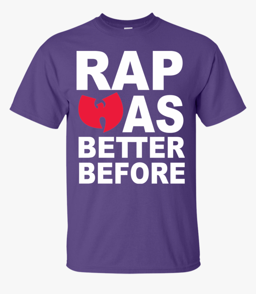 Wu Tang Clan Rap Was Better Before Men S T-shirt - Galeria Fordon, HD Png Download