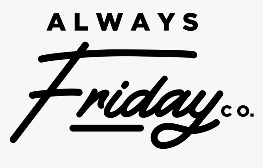 Always Friday Black-01 - Calligraphy, HD Png Download