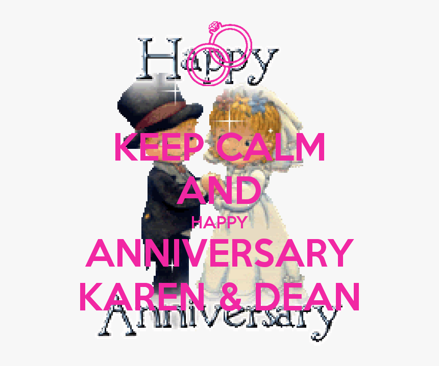 Keep Calm And Happy Anniversary Karen & Dean - Poster, HD Png Download
