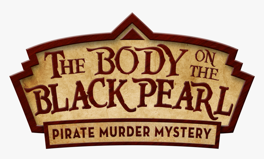 The Body On The Black Pearl - Sign, HD Png Download