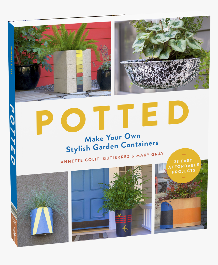 Cover - Potted By Annette Goliti Gutierrez (author), Mary Gray, HD Png Download