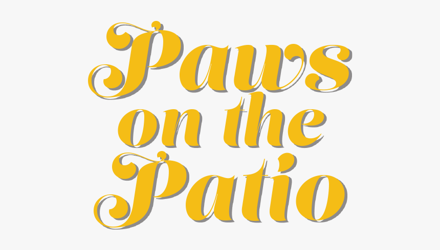 Paws On The Patio - Calligraphy, HD Png Download