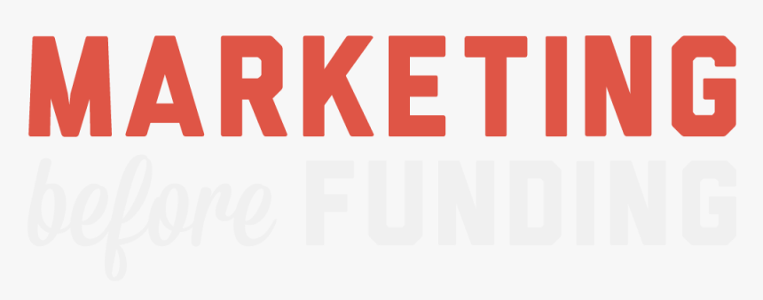 Marketing Before Funding - Carmine, HD Png Download