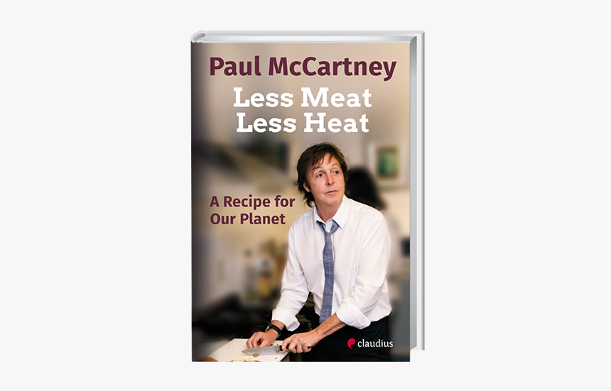 Paul Mccartney Less Meat Less Heat, HD Png Download