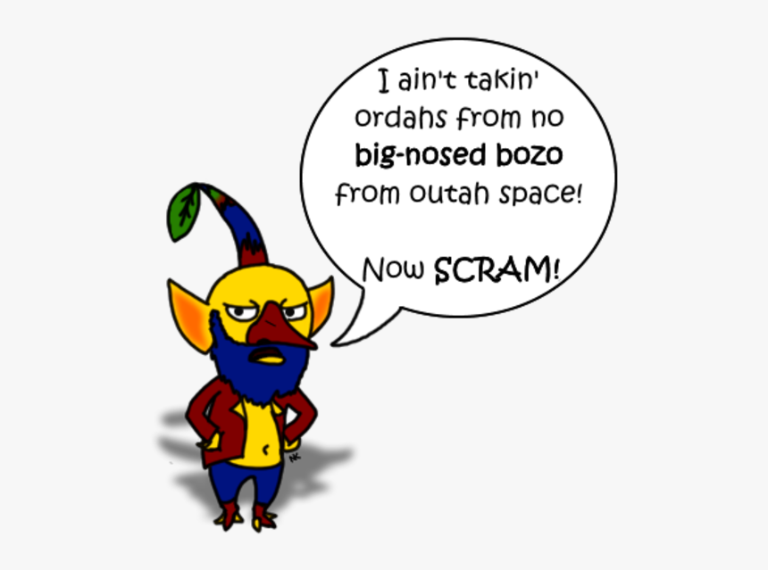 Ain T Takin Ordahs From No Big-nosed Bozo From Outah - Cartoon, HD Png Download