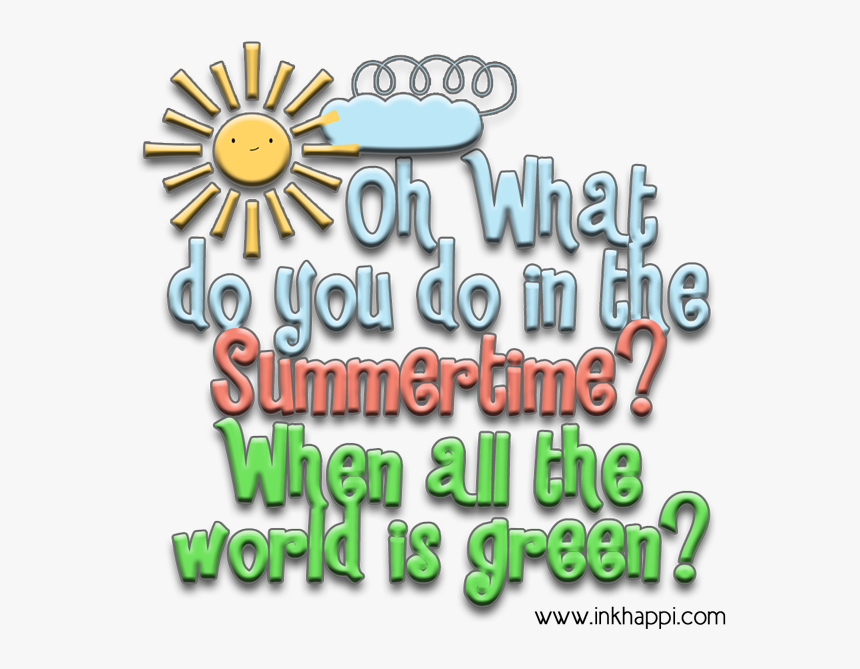Oh What Do You Do In The Summertime Fun Ideas And Planning - Poster, HD Png Download