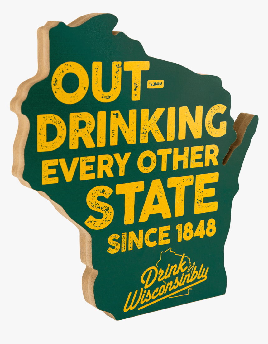 Outdrinking - Drink Wisconsinbly, HD Png Download