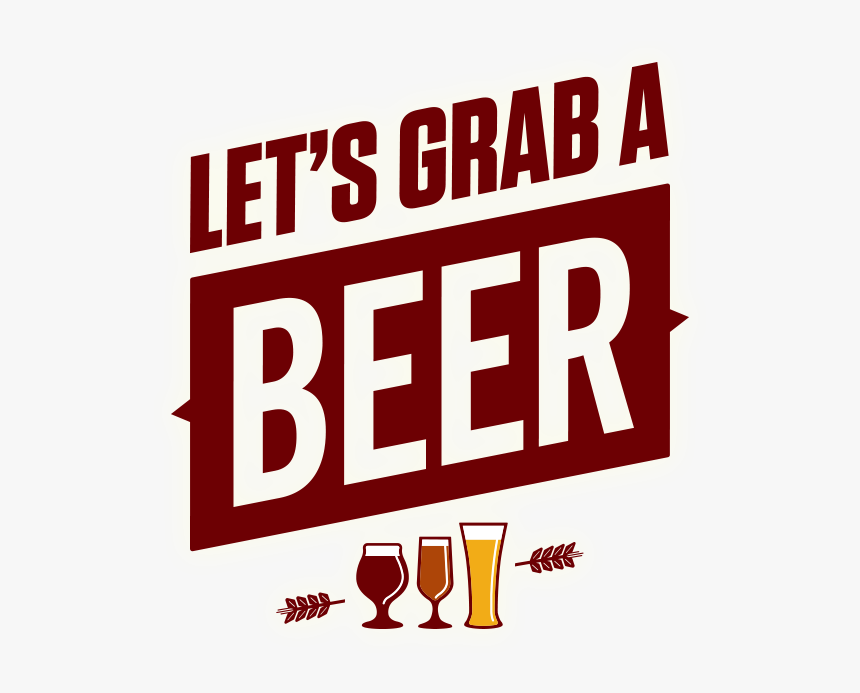 Let S Grab A Beer Logo 
 Class Img Responsive True - Wanna Get A Beer, HD Png Download