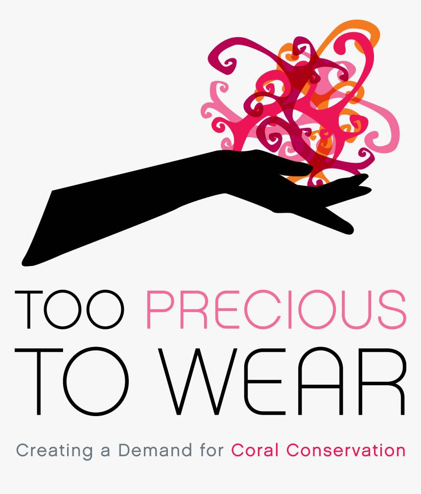 Too Precious To Wear - Coral Conservation, HD Png Download