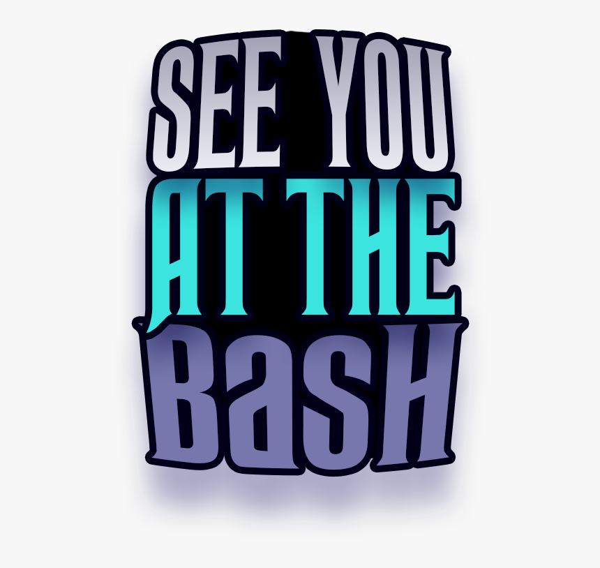 See You At The Bash - Graphic Design, HD Png Download