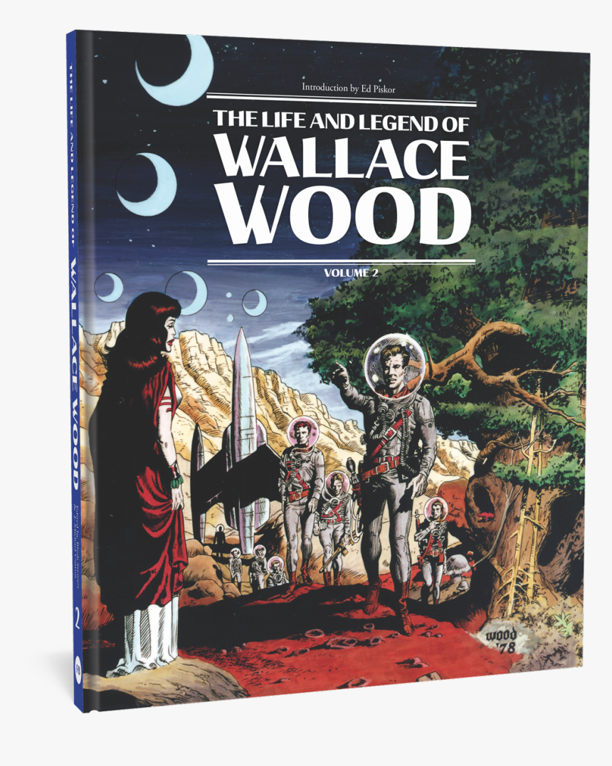 Wallace Wood Vol - Life And Legend Of Wallace Wood, HD Png Download