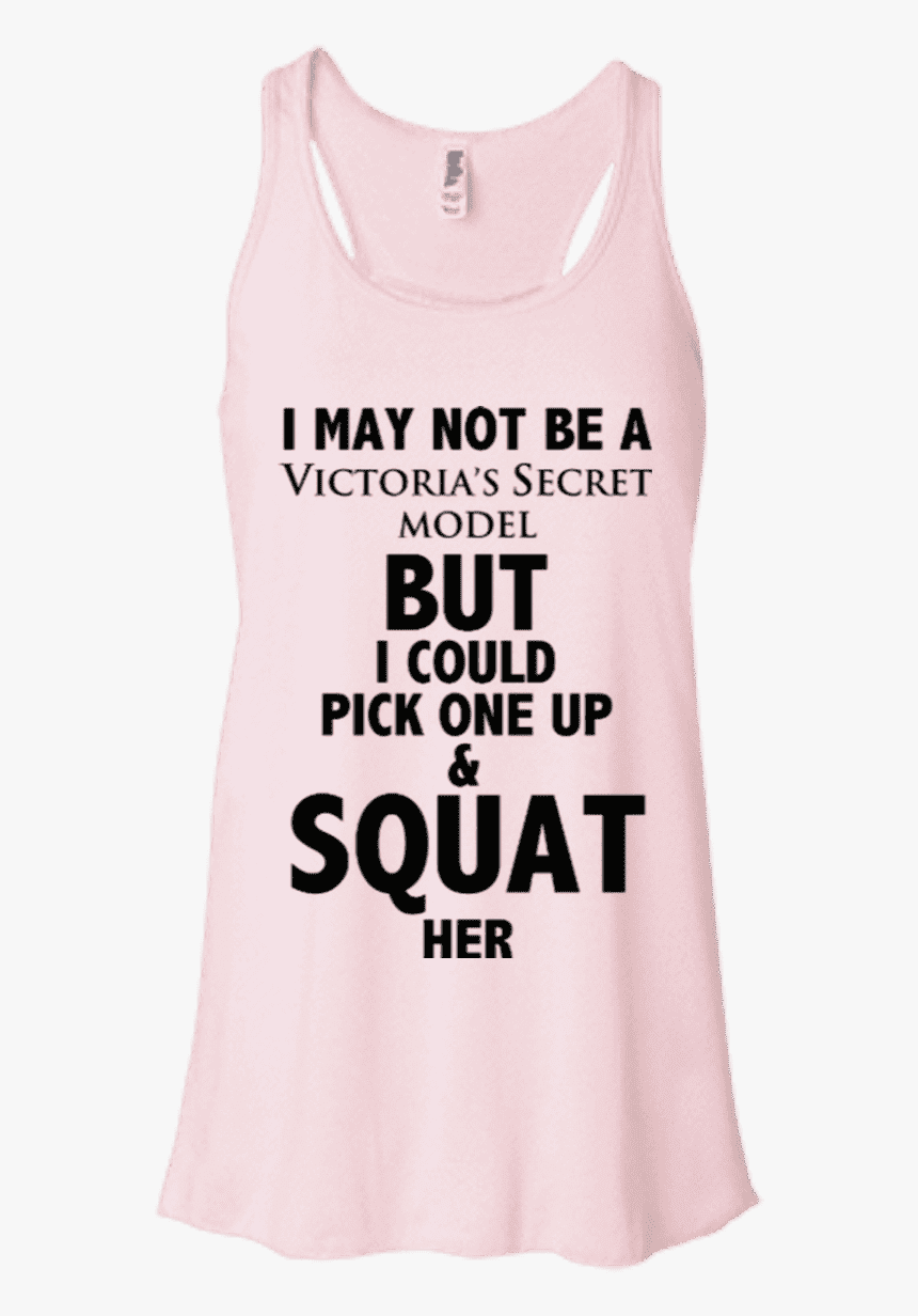I May Not Be A Victoria S Secret Model But I Could - Active Tank, HD Png Download