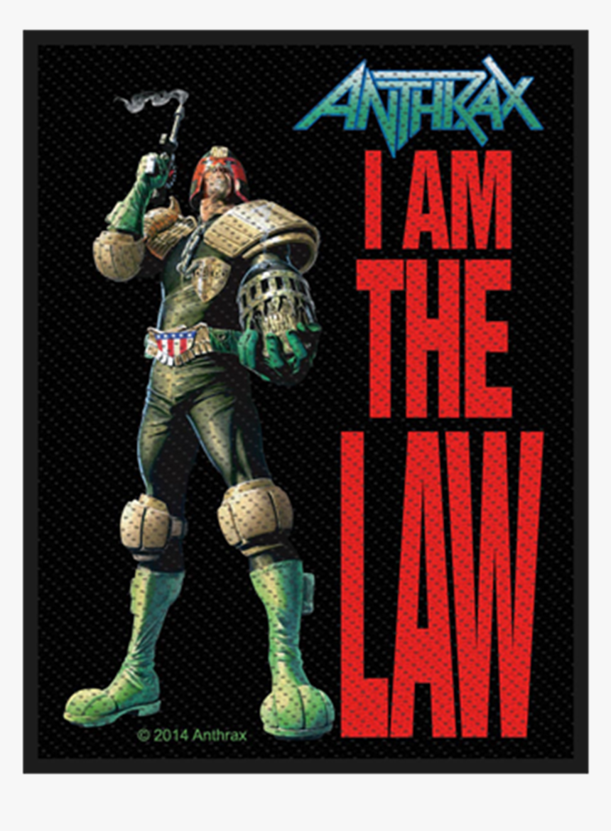 Img - I M The Law Anthrax, HD Png Download