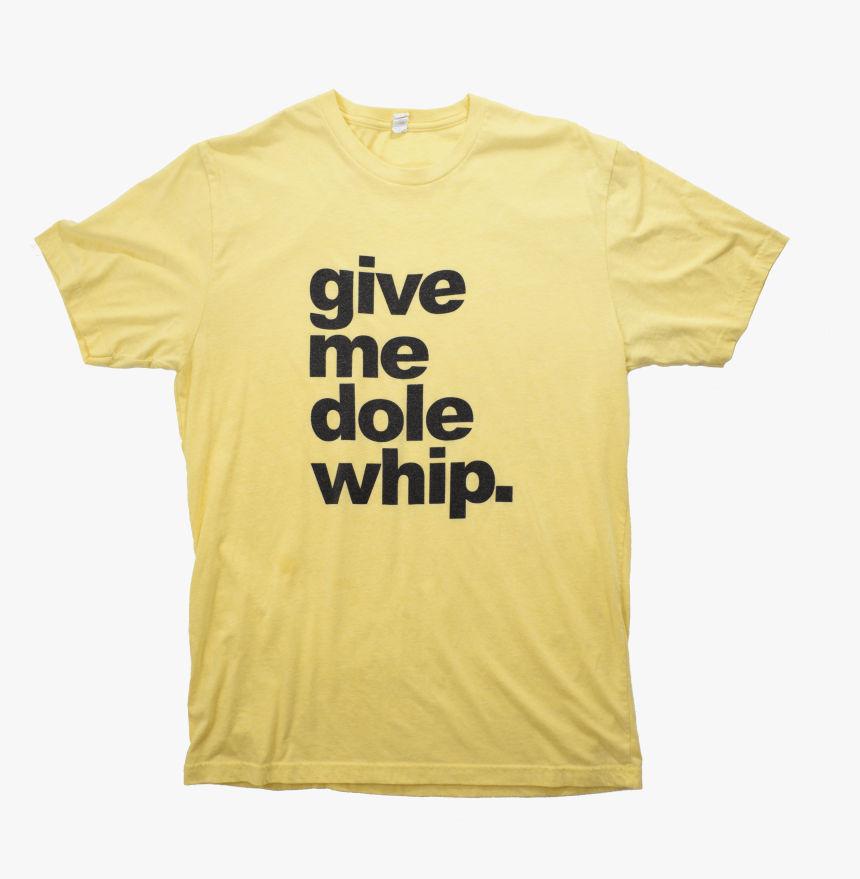 Give Me Dole Whip - Red Beans And Rice Shirt, HD Png Download