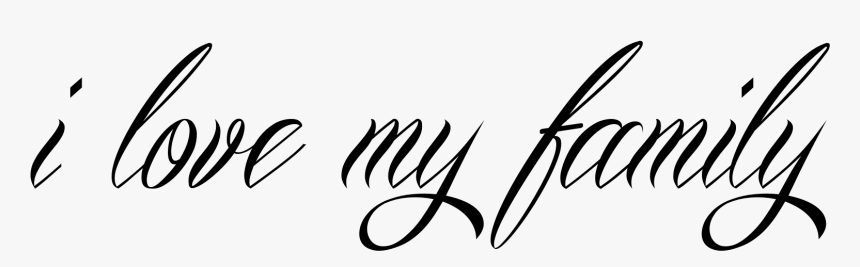 Love My Family Lettering, HD Png Download