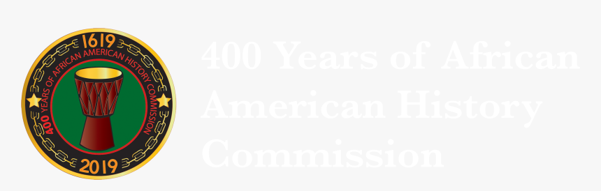 400 Years Of African American Commission - 400 Years Of African American History Commission, HD Png Download
