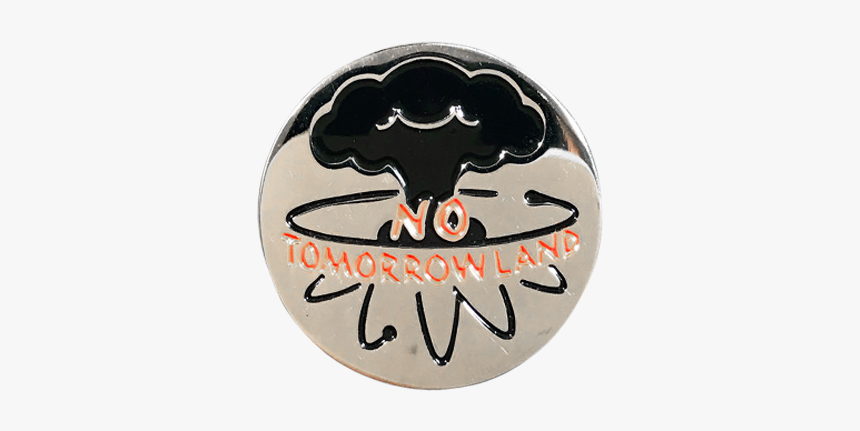 No Tomorrowland Pin - Badge, HD Png Download
