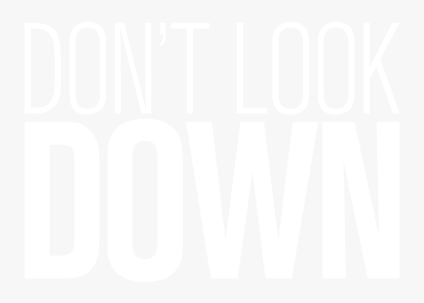 Don T Look Down - Dont Look Down, HD Png Download