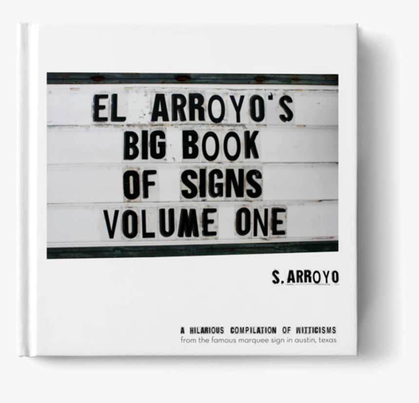 El Arroyo Big Book Of Signs, HD Png Download