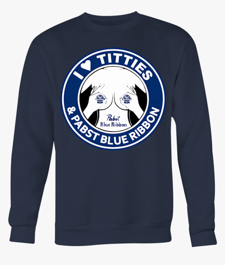 I Love Titties And I Love Pabst Blue Ribbon T-shirt - Long-sleeved T-shirt, HD Png Download