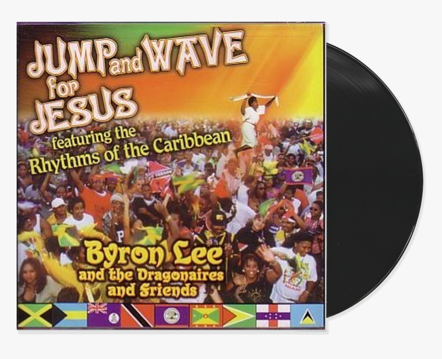 Byron Lee And The Dragonaires Jump And Wave For Jesus, HD Png Download