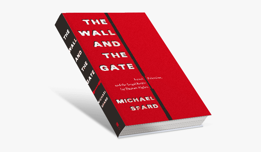 The Wall And The Gate By Michael Sfard - Graphic Design, HD Png Download