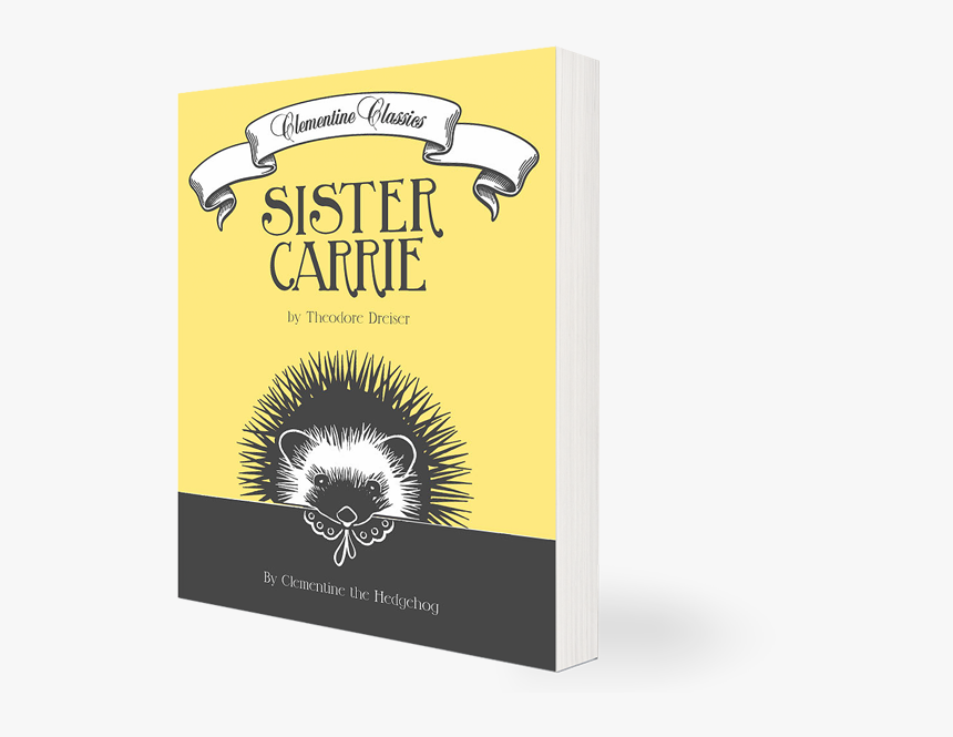 Sister Carrie By Theodore Dreiser - Porcupine, HD Png Download
