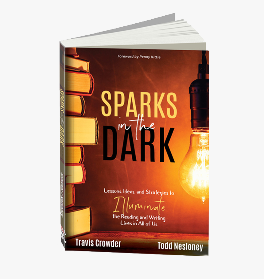 Sparks In The Dark: Lessons, Ideas And Strategies To, HD Png Download